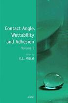 Contact Angle, Wettability and Adhesion, Volume 5