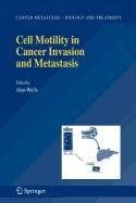 Cell Motility in Cancer Invasion and Metastasis