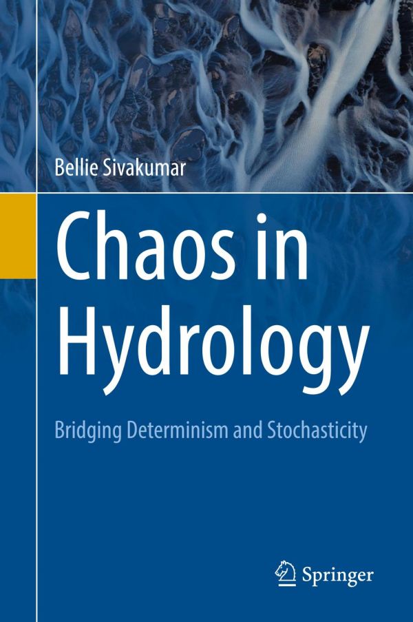 Chaos in Hydrology : Bridging Determinism and Stochasticity