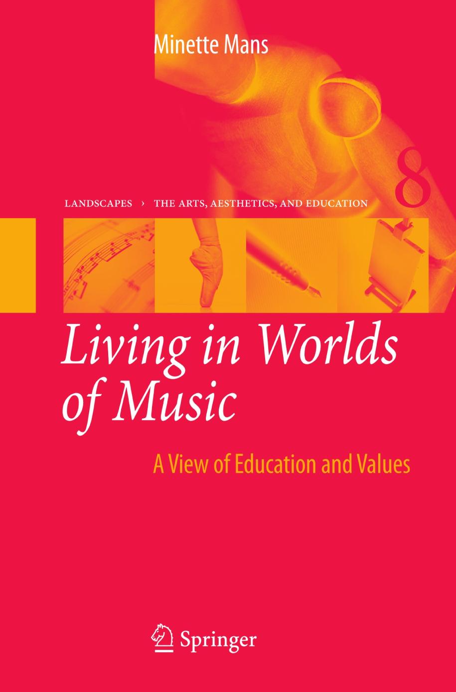 Living in Worlds of Music A View of Education and Values