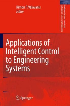 Applications of Intelligent Control to Engineering Systems