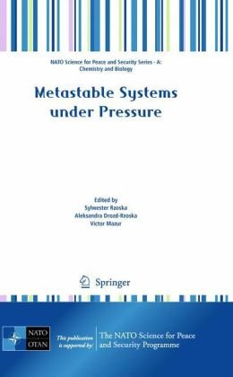 Metastable Systems Under Pressure (Nato Science For Peace And Security Series A