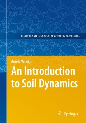 An Introduction to Soil Dynamics [With CDROM]