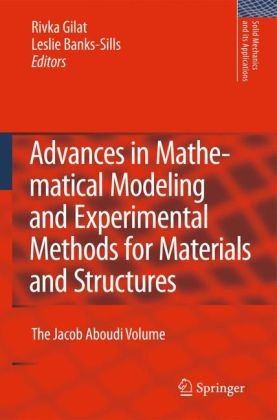 Advances In Mathematical Modeling And Experimental Methods For Materials And Structures