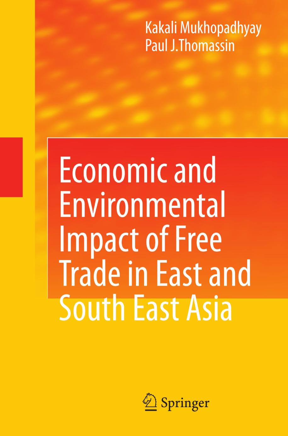 Economic and Environmental Impact of Free Trade in East and South East Asia