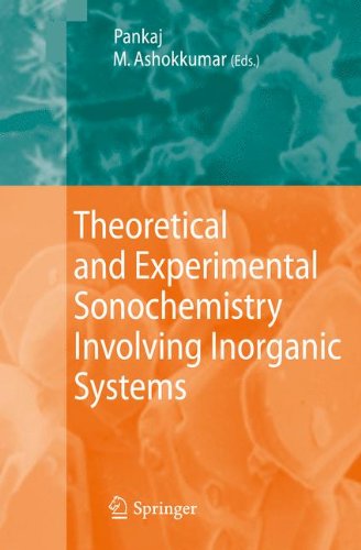 Theoretical and Experimental Sonochemistry Involving Inorganic Systems