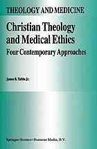 Christian Theology and Medical Ethics