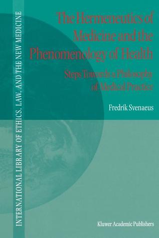 The Hermeneutics of Medicine and the Phenomenology of Health