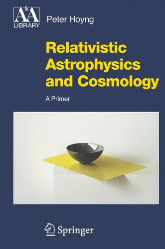 Relativistic Astrophysics and Cosmology