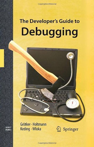 The Developer's Guide To Debugging