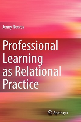 Professional Learning as Relational Practice