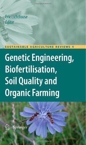 Genetic Engineering, Biofertilisation, Soil Quality And Organic Farming (Sustainable Agriculture Reviews)