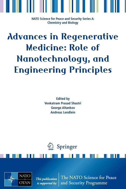 Advances in Regenerative Medicine: Role of Nanotechnology, and Engineering Principles (NATO Science for Peace and Security Series A: Chemistry and Biology)