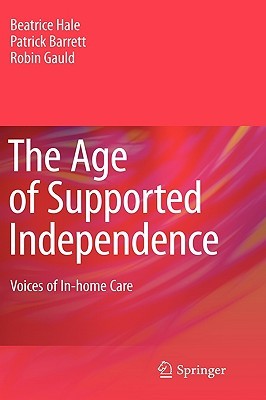 The Age of Supported Independence