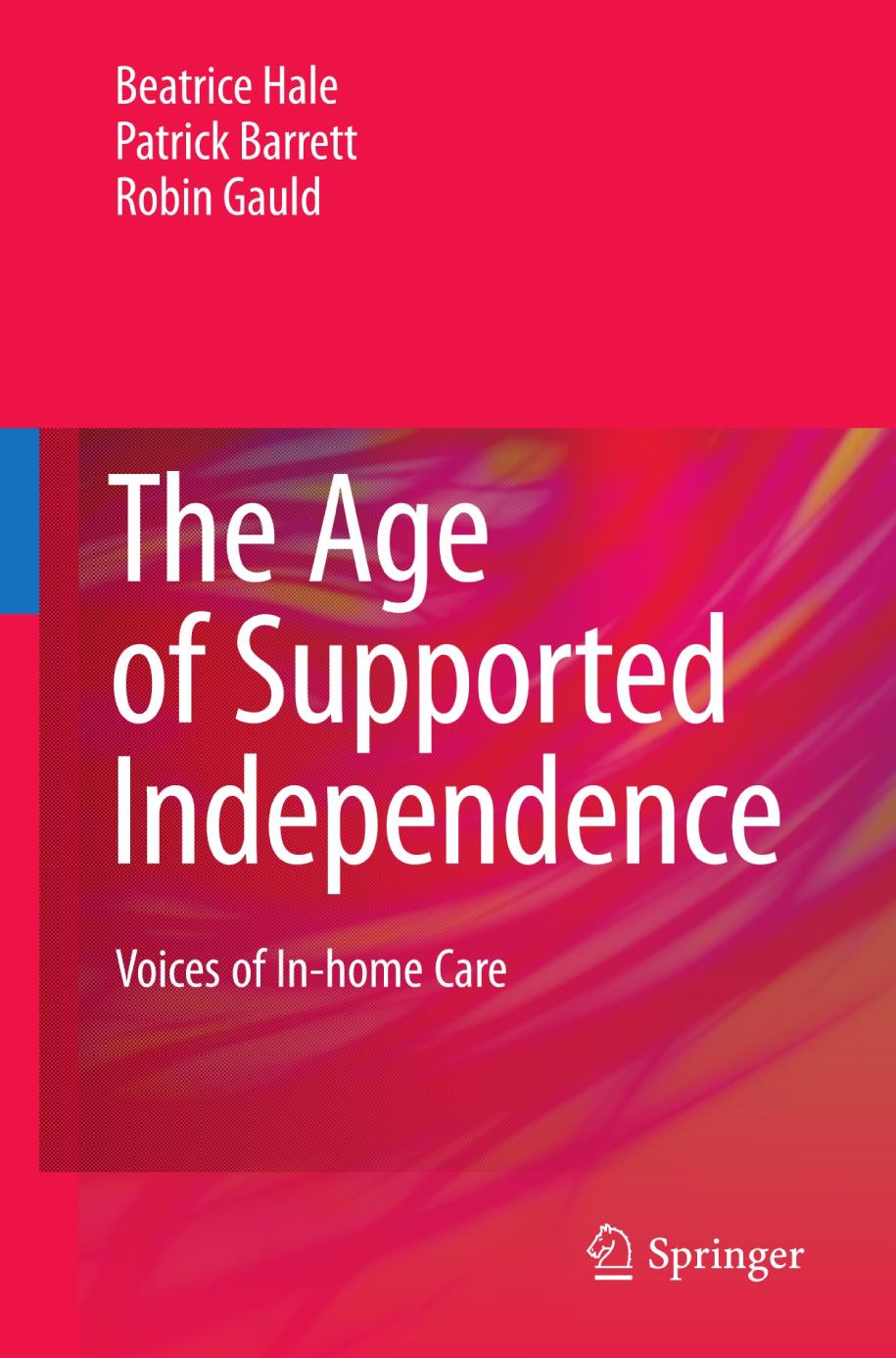 The Age of Supported Independence