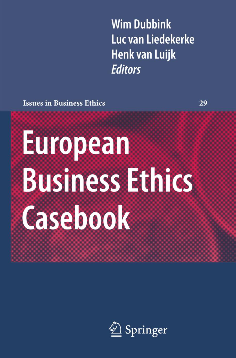 European Business Ethics Casebook : The Morality of Corporate Decision Making