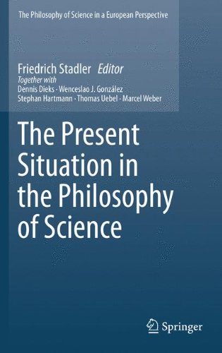 The Present Situation In The Philosophy Of Science (The Philosophy Of Science In A European Perspective)