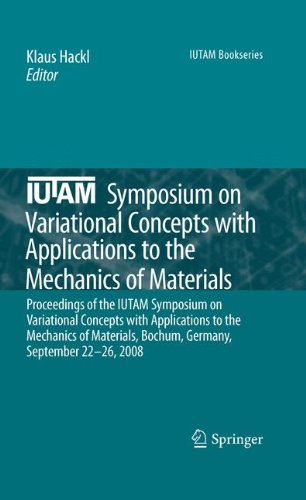 Iutam Symposium On Variational Concepts With Applications To The Mechanics Of Materials