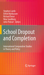 School Dropout and Completion : International Comparative Studies in Theory and Policy