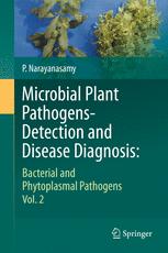 Microbial Plant Pathogens-Detection and Disease Diagnosis : Bacterial and Phytoplasmal Pathogens, Vol. 2