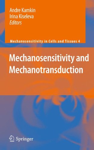 Mechanosensitivity and Mechanotransduction