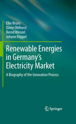 Renewable Energies in Germany's Electricity Market A Biography of the Innovation Process