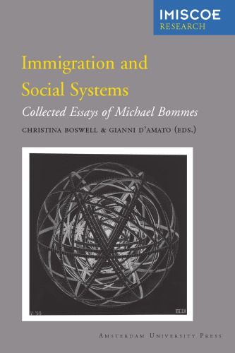 Immigration and Social Systems : Collected Essays of Michael Bommes.