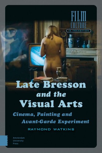 Late Bresson and the Visual Arts