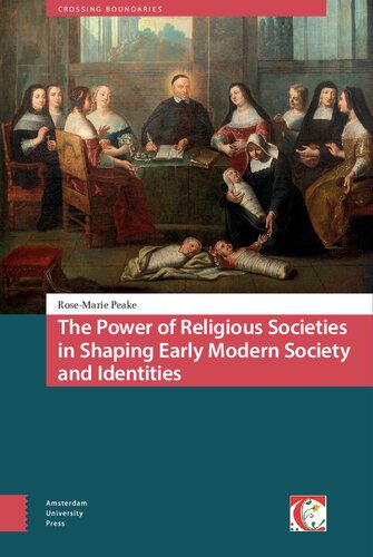 The Power of Religious Societies in Shaping Early Modern Society and Identities