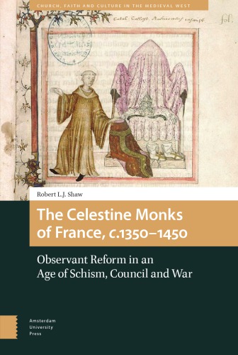 The Celestine Monks of France, C. 1350-1450