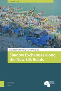 Shadow Exchanges Along the New Silk Roads