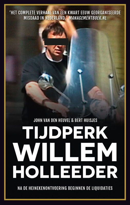 Tijdperk Willem Holleeder