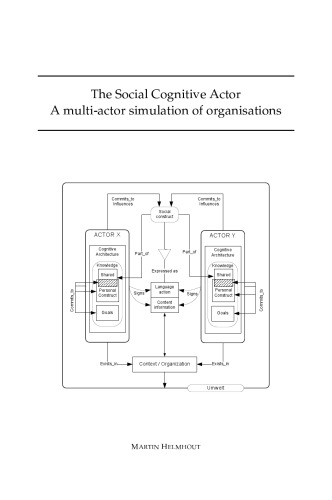 The social cognitive actor : a multi-actor simulation of organisations