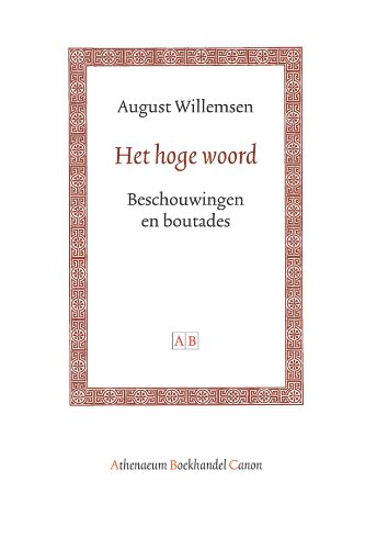 Het Hoge Woord - Beschouwingen En Boutades