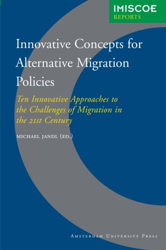 Innovative Concepts for Alternative Migration Policies