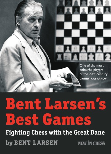 Bent Larsen's Best Games