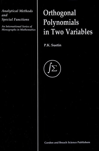 Orthogonal Polynomials In Two Variables (Analytical Methods And Special Functions)