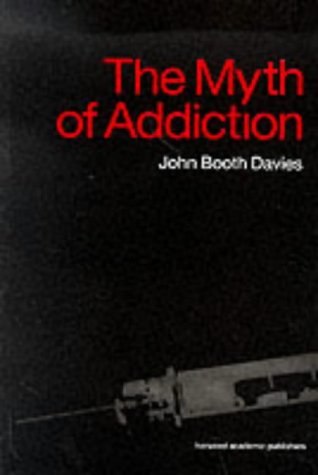 The Myth of Addiction