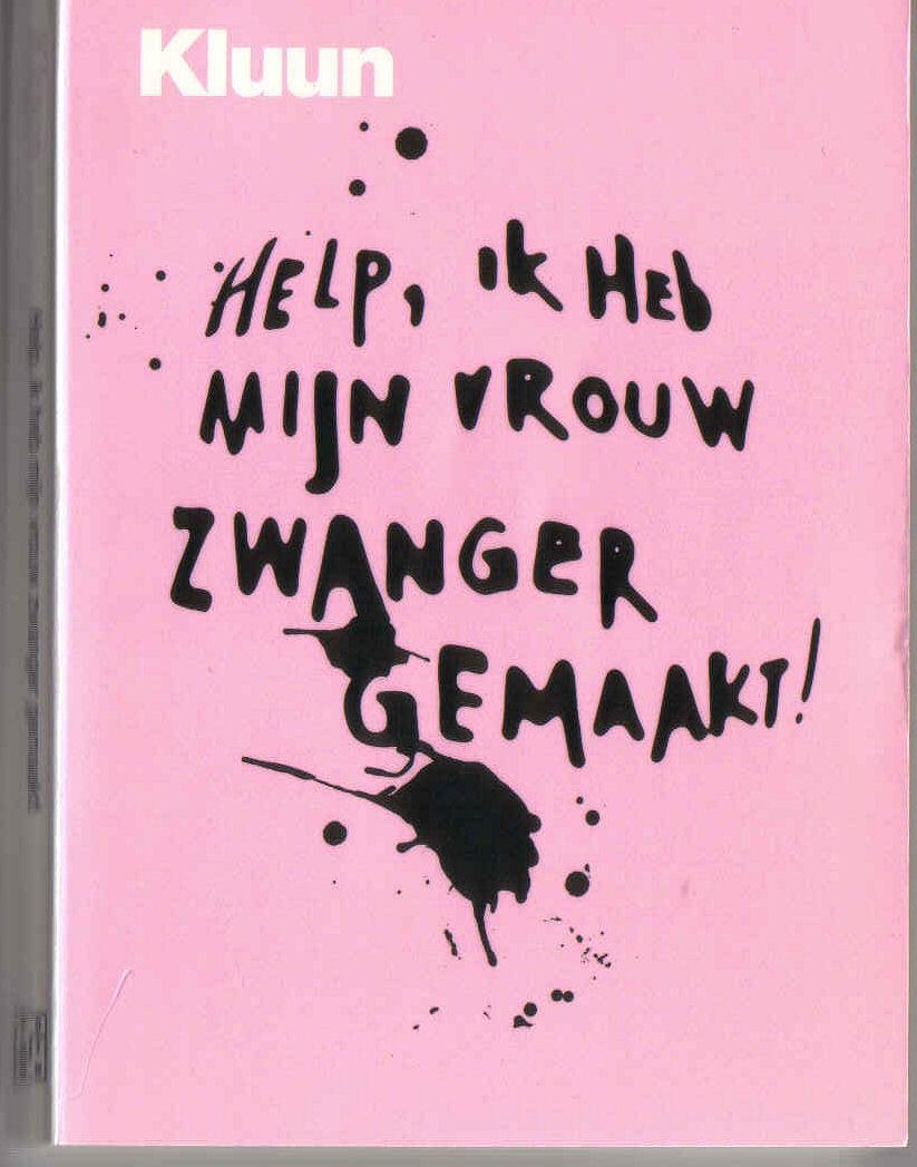 Help! Ik heb mijn vrouw zwanger gemaakt