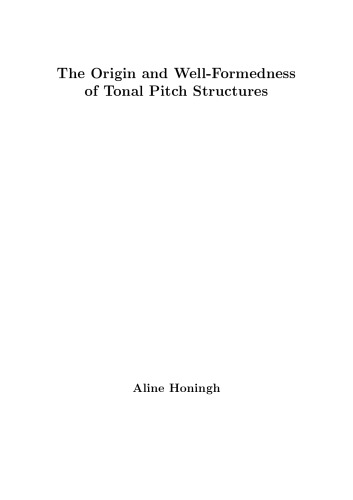 The origin and well-formedness of tonal pitch structures