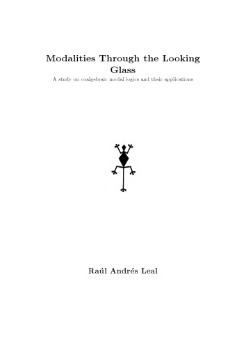 Modalities through the looking glass : a study on coalgebraic modal logics and their applications