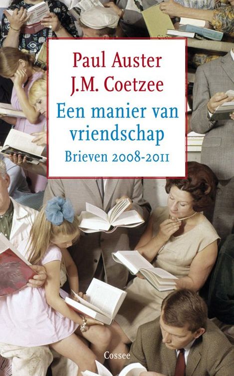 Een manier van vriendschap; Brieven 2008-2011