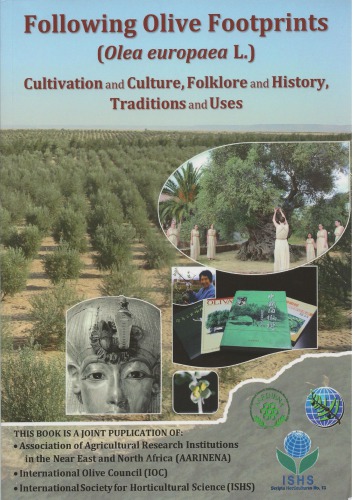 Following olive footprints (Olea europaea L.) : cultivation and culture, folklore and history, traditions and uses