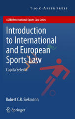 Introduction to international and European sports law : Capita Selecta