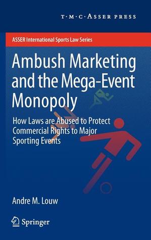 Ambush Marketing &amp; the Mega-Event Monopoly