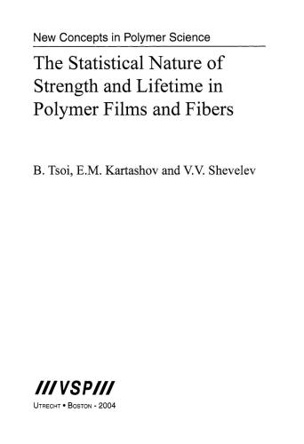 The Statistical Nature of Strength and Lifetime in Polymer Films and Fibers