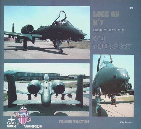 Lock On No. 7 - Fairchild Republic A-10 Thunderbolt II