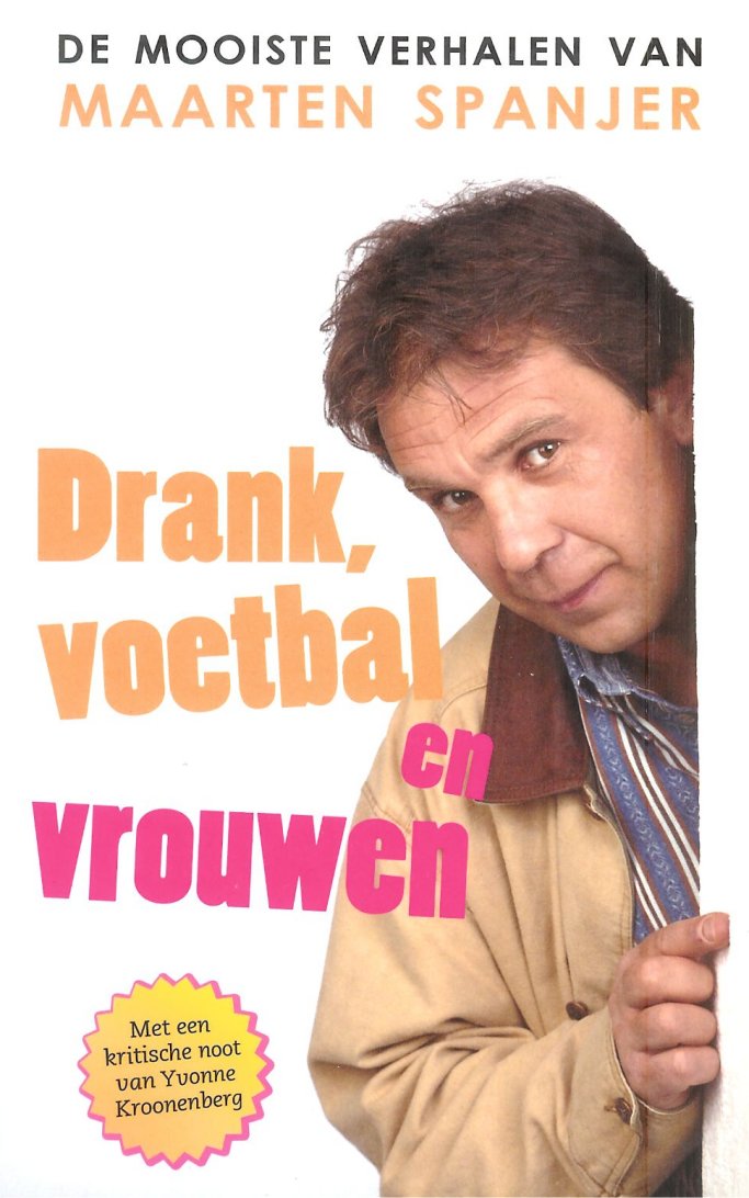 Drank, voetbal en vrouwen