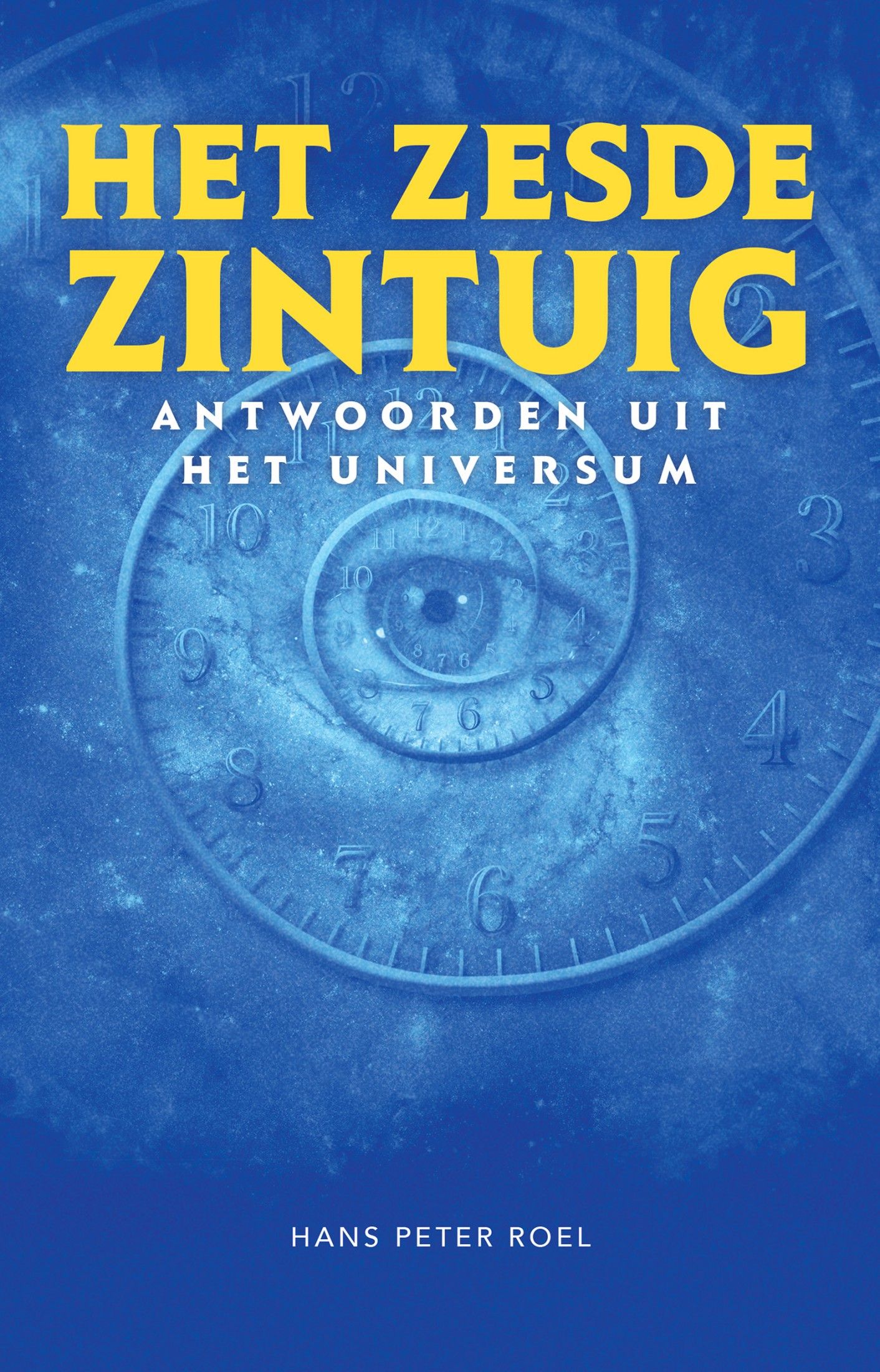 Het zesde zintuig : antwoorden uit het universum