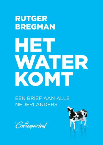 Het water komt : een brief aan alle Nederlanders